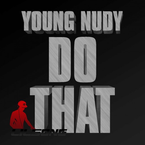 Young Nudy - Do That